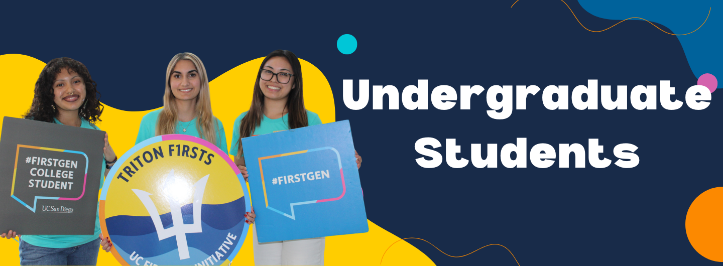 Three undergraduate students holding banners featuring the Triton First logo, with text that reads "Undergraduate Students"